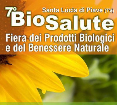 7^ Biosalute Triveneto - Fiera Prodotti Biologici e Benessere Naturale
