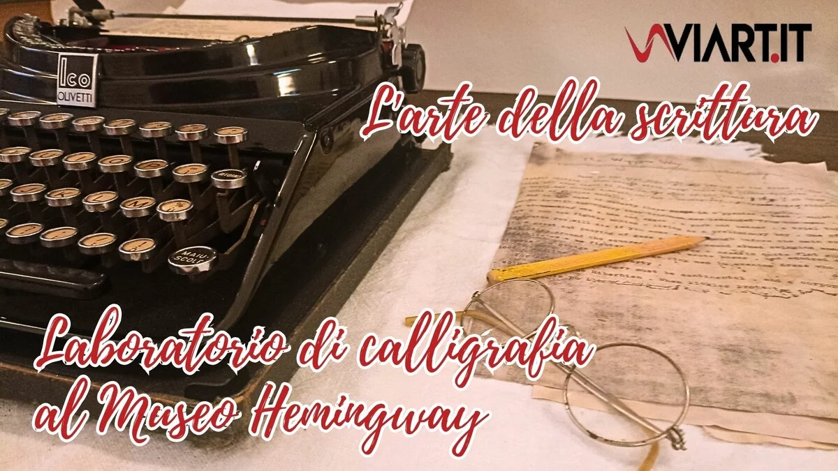 L’Arte della Scrittura: Laboratorio di Calligrafia al Museo Hemingway