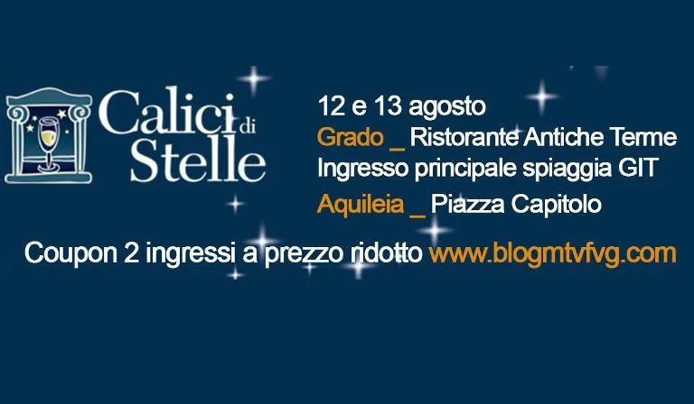Calici di Stelle 2016 in Friuli Venezia Giulia