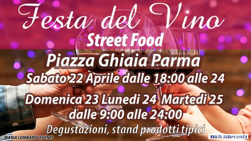 Festa del Vino e Street Food a Parma