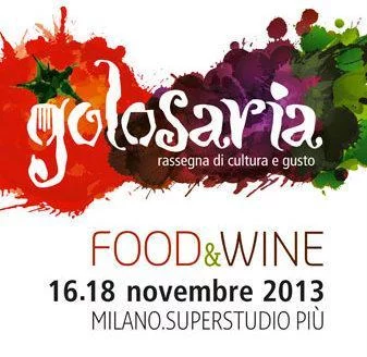 Golosaria 2013: rassegna di cultura e gusto a Milano