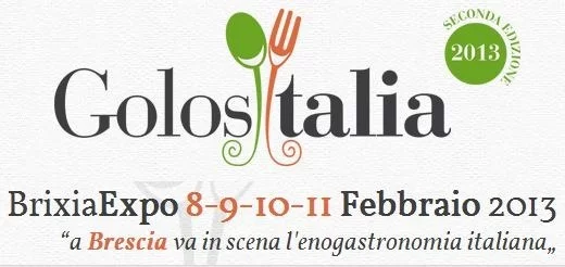 Golositalia 2013 a Brescia, fiera dedicata all'enogastronomia e alla ristorazione
