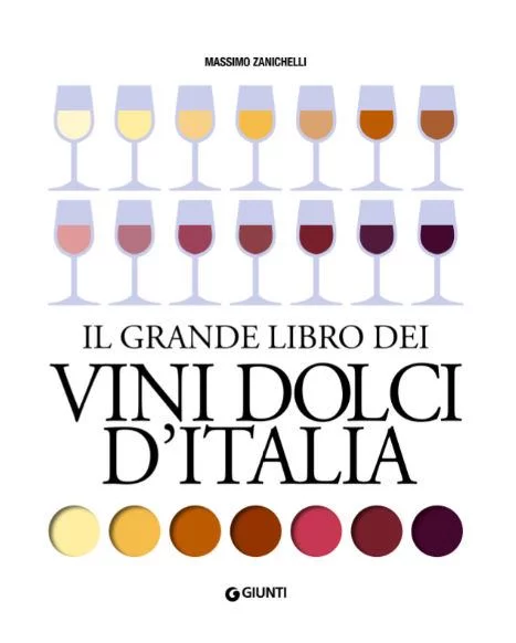 Il nuovo libro sui vini dolci d'Italia di Massimo Zanichelli