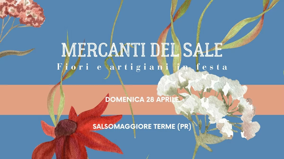 Mercatini del Sale - Fiori e artigiani in festa a Salsomaggiore Terme
