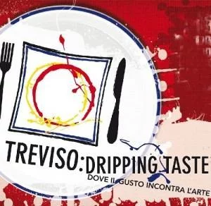 Treviso Dripping Taste 2013 - dove il gusto incontra l'arte