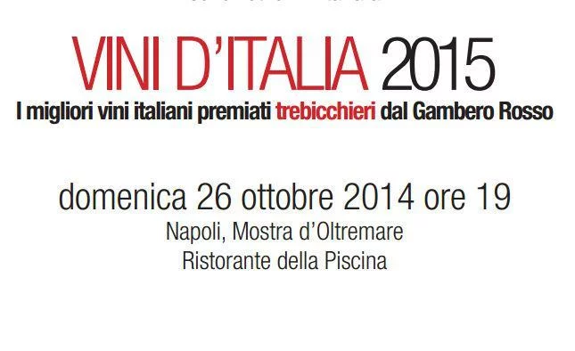 Vini d'Italia 2015 - i Tre Bicchieri del Gambero Rosso a Napoli